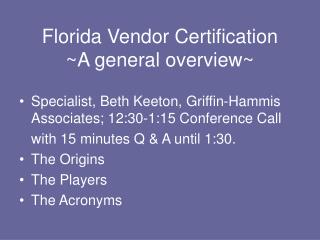 Florida Vendor Certification ~A general overview~