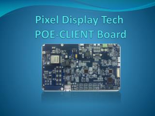Pixel Display Tech POE-CLIENT Board