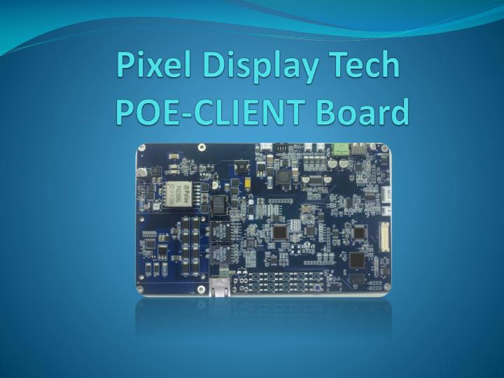 pixel display tech poe client board