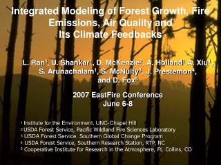 Integrated Modeling of Forest Growth, Fire Emissions, Air Quality and Its Climate Feedbacks