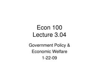 Econ 100 Lecture 3.04
