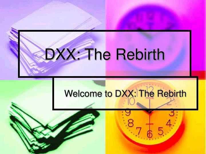 dxx the rebirth
