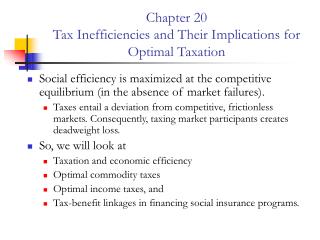 Chapter 20 Tax Inefficiencies and Their Implications for Optimal Taxation