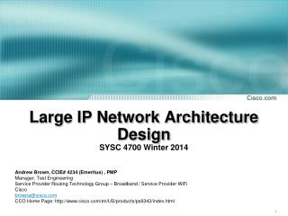 Large IP Network Architecture Design SYSC 4700 Winter 2014