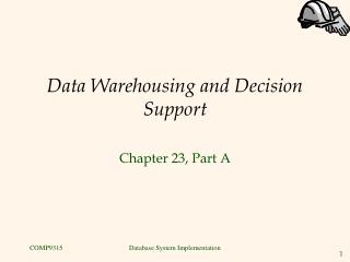 Data Warehousing and Decision Support