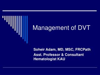 Management of DVT
