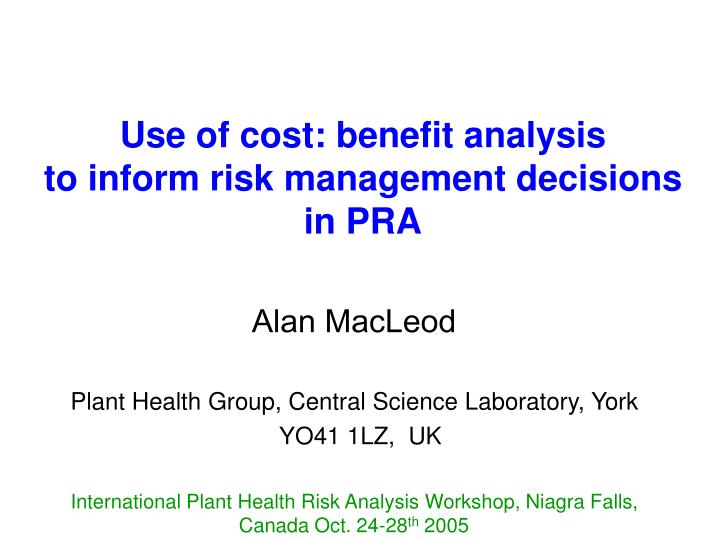 use of cost benefit analysis to inform risk management decisions in pra