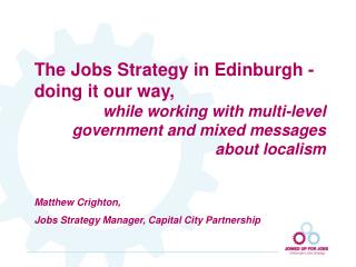 The Jobs Strategy in Edinburgh - doing it our way,