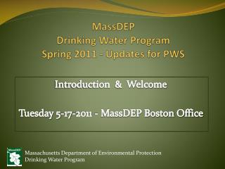 MassDEP Drinking Water Program Spring 2011 - Updates for PWS