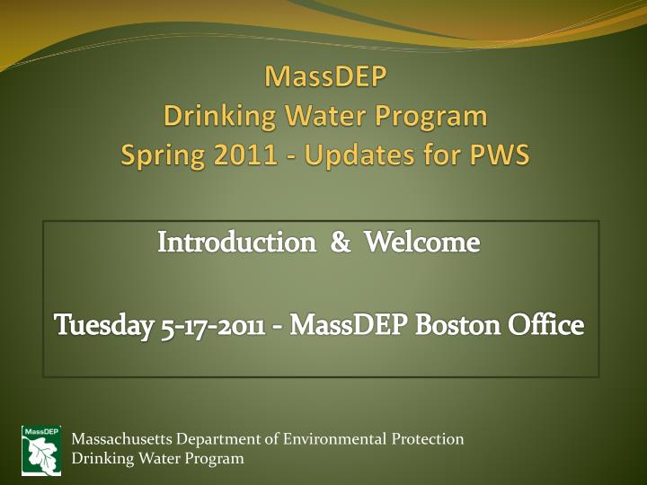 massdep drinking water program spring 2011 updates for pws