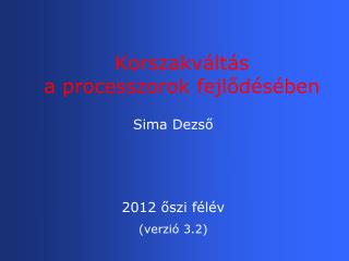 korszakv lt s a processzorok fejl d s ben