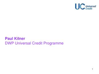 Paul Kilner DWP Universal Credit Programme