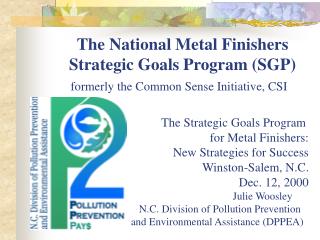 The National Metal Finishers 	Strategic Goals Program (SGP)