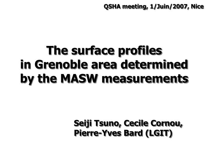 the surface profiles in grenoble area determined by the masw measurements