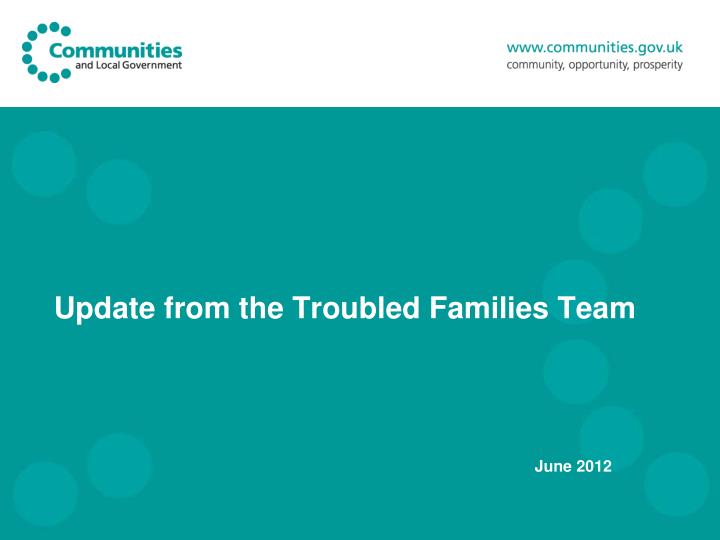 update from the troubled families team