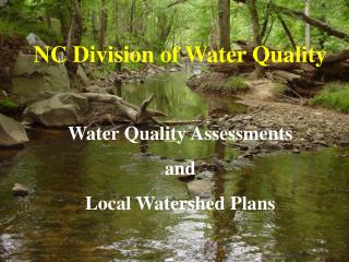 NC Division of Water Quality Water Quality Assessments and Local Watershed Plans