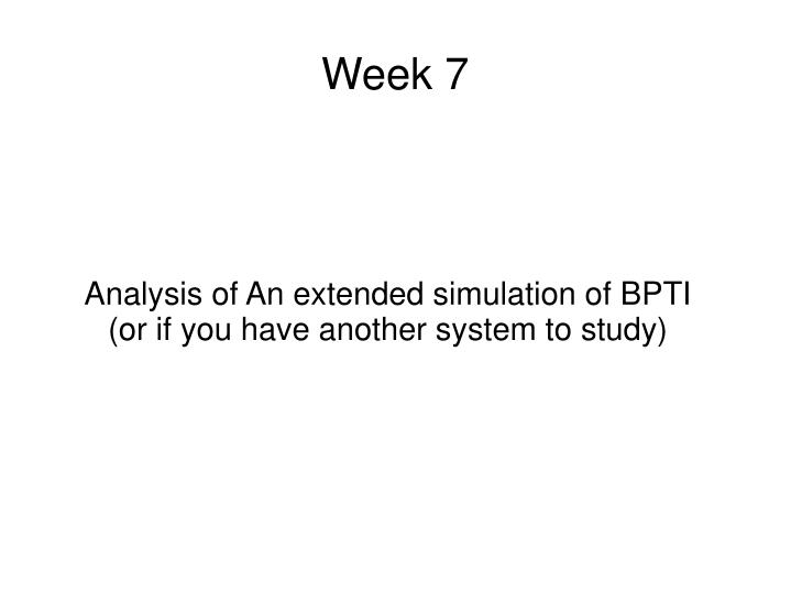 analysis of an extended simulation of bpti or if you have another system to study