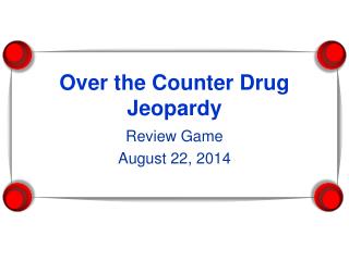 Over the Counter Drug Jeopardy