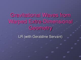 Gravitational Waves from Warped Extra-Dimensional Geometry