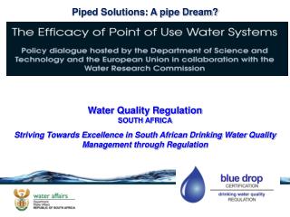 Piped Solutions: A pipe Dream? Water Quality Regulation SOUTH AFRICA