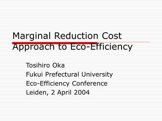 Marginal Reduction Cost Approach to Eco-Efficiency