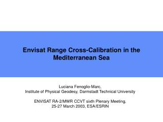 Envisat Range Cross-Calibration in the Mediterranean Sea