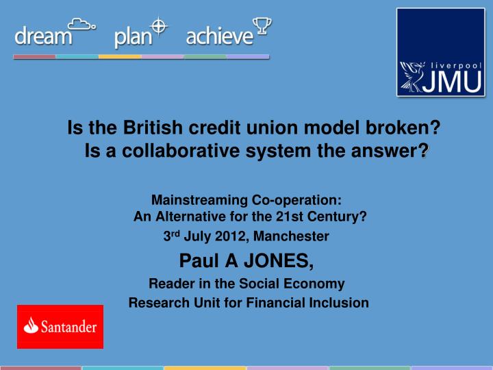 is the british credit union model broken is a collaborative system the answer