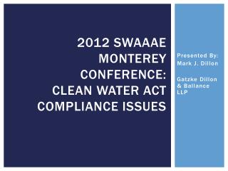 2012 SWAAAE Monterey Conference: Clean Water act compliance issues