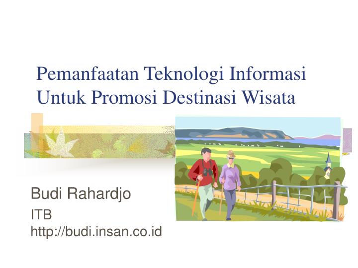 pemanfaatan teknologi informasi untuk promosi destinasi wisata