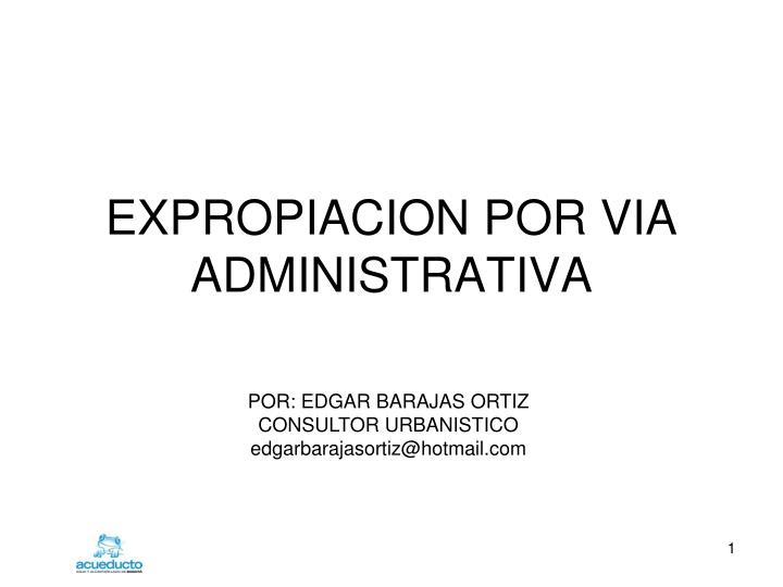 expropiacion por via administrativa