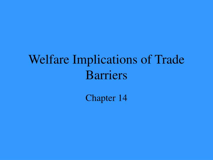 welfare implications of trade barriers