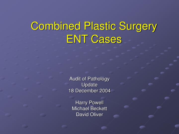 combined plastic surgery ent cases