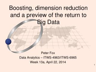 Boosting, dimension reduction and a preview of the return to Big Data