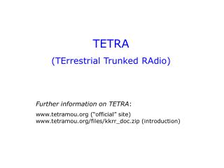 TETRA (TErrestrial Trunked RAdio)