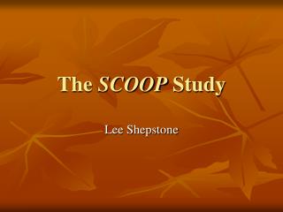 The SCOOP Study