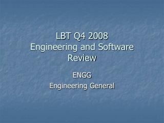 LBT Q4 2008 Engineering and Software Review