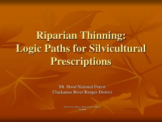 Riparian Thinning: Logic Paths for Silvicultural Prescriptions