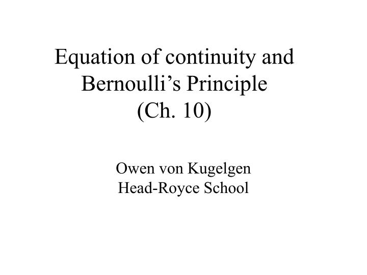 equation of continuity and bernoulli s principle ch 10
