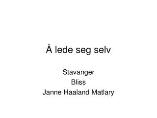 lede seg selv
