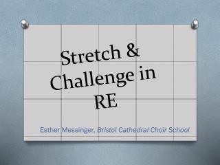 Stretch &amp; Challenge in RE