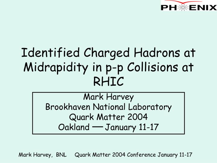 identified charged hadrons at midrapidity in p p collisions at rhic