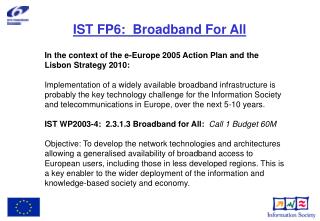 IST FP6: Broadband For All