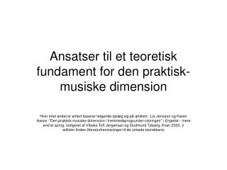 ansatser til et teoretisk fundament for den praktisk musiske dimension