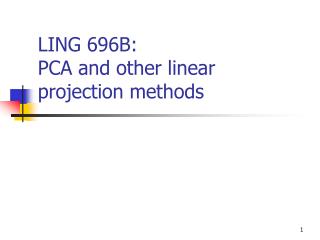 LING 696B: PCA and other linear projection methods