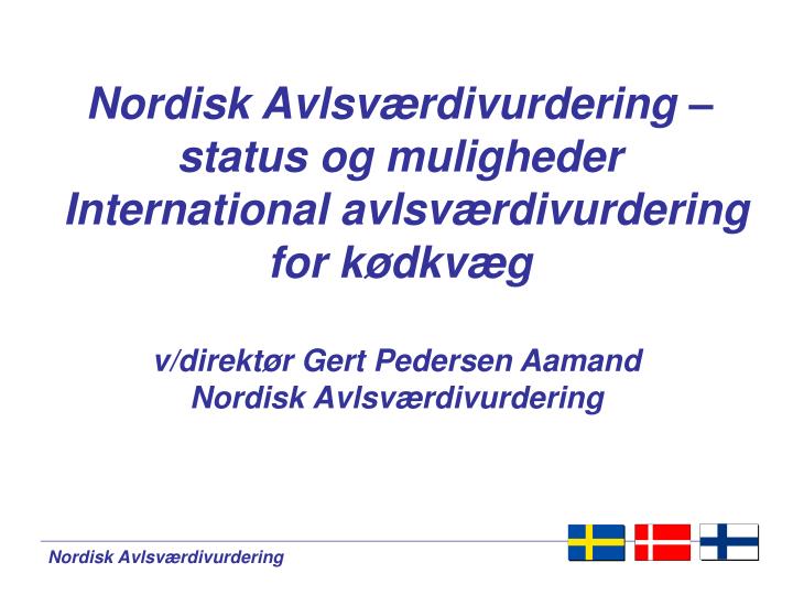 nordisk avlsv rdivurdering status og muligheder international avlsv rdivurdering for k dkv g
