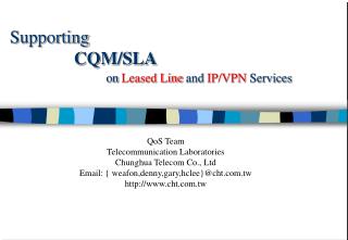 Supporting CQM/SLA on Leased Line and IP/VPN Services
