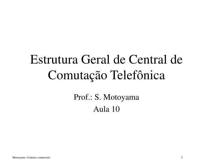 estrutura geral de central de comuta o telef nica