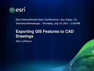 Exporting GIS Features to CAD Drawings
