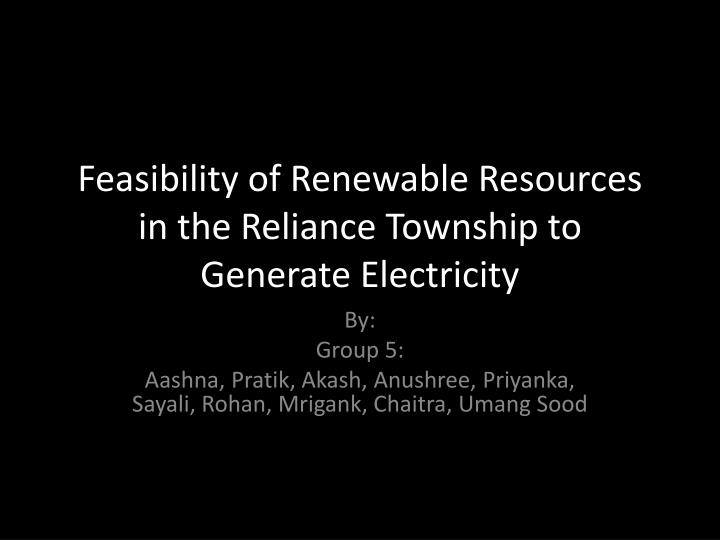 feasibility of renewable resources in the reliance township to generate electricity