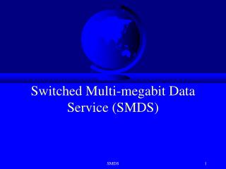 Switched Multi-megabit Data Service (SMDS)